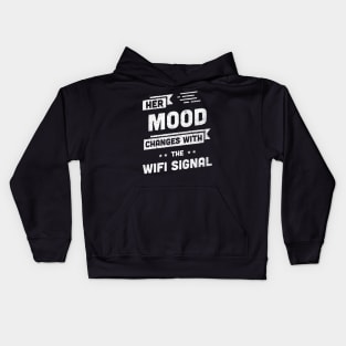 Funny Mothers Day Gift Her Mood Changes with the Wifi Signal Kids Hoodie